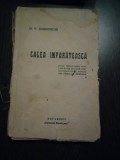 CALEA IMPARATEASCA Un Adevar si o Himera - D. V. Barnoschi - 1938, 188 p., Alta editura