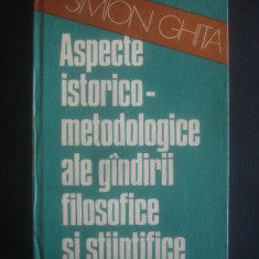 S. GHITA - ASPECTE ISTORICO-METODOLOGICE ALE GANDIRII FILOSOFICE SI STIINTIFICE
