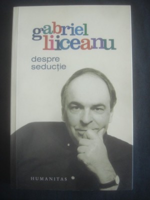 despre seductie gabriel liiceanu