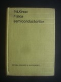 P. S. KIREEV - FIZICA SEMICONDUCTORILOR