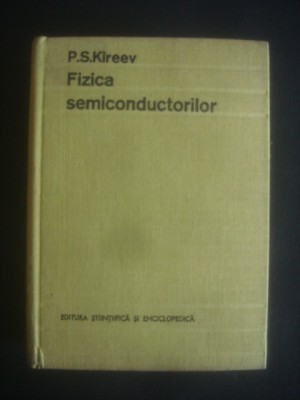 P. S. KIREEV - FIZICA SEMICONDUCTORILOR foto