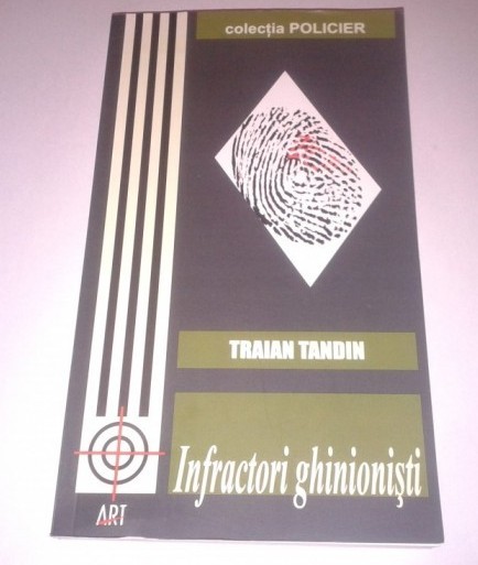 Traian Tandin - Infractori ghinionisti