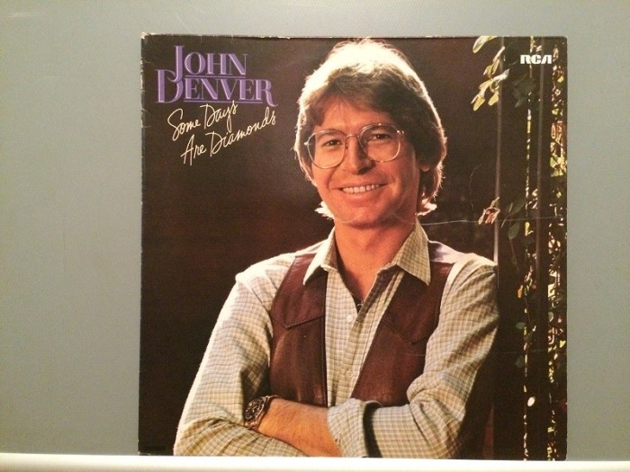 JOHN DENVER - SOME DAYS ARE DIAMONDS(1981/RCA/West GERMANY) - VINIL/IMPECABIL