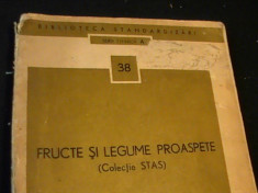 FRUCTE SI LEGUME PROASPETE [COL. STAS]-BIBLIOTECA STANDARDIZARII-318 PG- foto