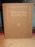 CARTE ARHITECTURA ~ EMIL J. ABIGT - HAUS UND WOHNUNG (CASE SI AP.) - ED. VECHE**