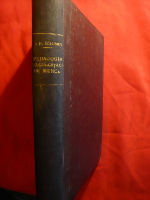 Ilie Popescu-Teiusan - Pedagogia Comunitatilor de Munca - Ed. 1942 Scrisul Roman