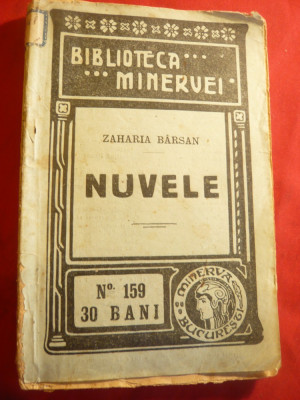 Zaharia Barsan - Nuvele - Bibl.Minerva 1914 , nr. 159 , 101 pag foto