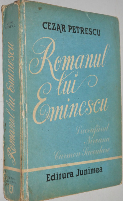 Romanul lui Eminescu - Cezar Petrescu - 1980