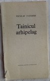 Cumpara ieftin NICOLAE TATOMIR - TAINICUL ARHIPELAG (VERSURI) [EPL, 1964]