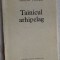 NICOLAE TATOMIR - TAINICUL ARHIPELAG (VERSURI) [EPL, 1964]
