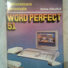 Word Perfect 5.1. - Doina Zabulica (Editura Teora, 1993)