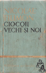 CIOCOII VECHI SI NOI de NICOLAE FILIMON VOLUMUL 2 foto