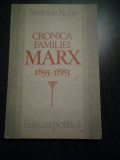 CRONICA FAMILIEI MARX 1855-1883 - Yvonne Kapp - Editura Politica, 1983, 283 p., Alta editura