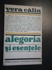 ALEGORIA SI ESENTELE - Vera Calin (autograf) - Editura Universla, 1969, 285 p. foto