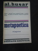 METAPOETICA * Prolegomene - Al. Husar - Editura Univers, 1983, 397 p., Alta editura