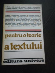 PENTRU O TEORIE A TEXTULUI - R. Barthes - Editura Univers, 1980, 491 p. foto