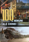 100 DE MINUNI ALE CHINEI