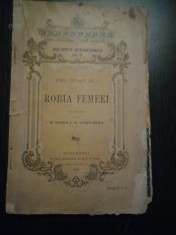 ROBIA FEMEEI - John Stuart Mill - Editura Librariei SOCECU, 1895, 190 p.