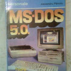 MS-DOS 5.0. - Alexandru Panoiu (Editura Teora, 1993)