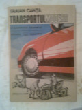 Cumpara ieftin Transportul modern - o competitie continua - Traian Canta (Albatros, 1989)