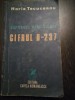 CAPITANUL APOSTOLESCU SI CIFRUL D-237 - Horia Tecuceanu - 1983, 378 p.