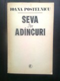 Ioana Postelnicu - Seva din adincuri [adancuri], (Editura Minerva, 1985)