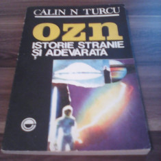 OZN ISTORIE STRANIE SI ADEVARATA-CALIN N TURCU 1992