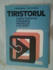 Tiristorul - caracteristici, comanda, protectie, utilizari - I. Strainescu foto