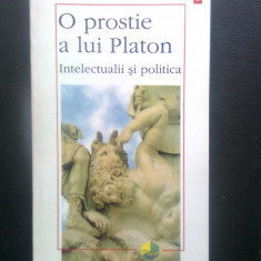 Liviu Antonesei - O prostie a lui Platon. Intelectualii si politica (1997)