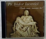 Cumpara ieftin CD ORIGINAL: Preot ISIDOR IACOVICI - FIULE, IATA MAMA TA! (orchestratie SILVIU IURASCU)