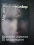 ALLEMANS BOK OM ASTROLOGI En Praktisk Vagledning for den Vetgirige - S. Geddis