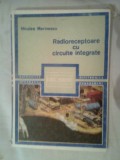 Cumpara ieftin Radioreceptoare cu circuite integrate - Nicolae Marinescu (1985)