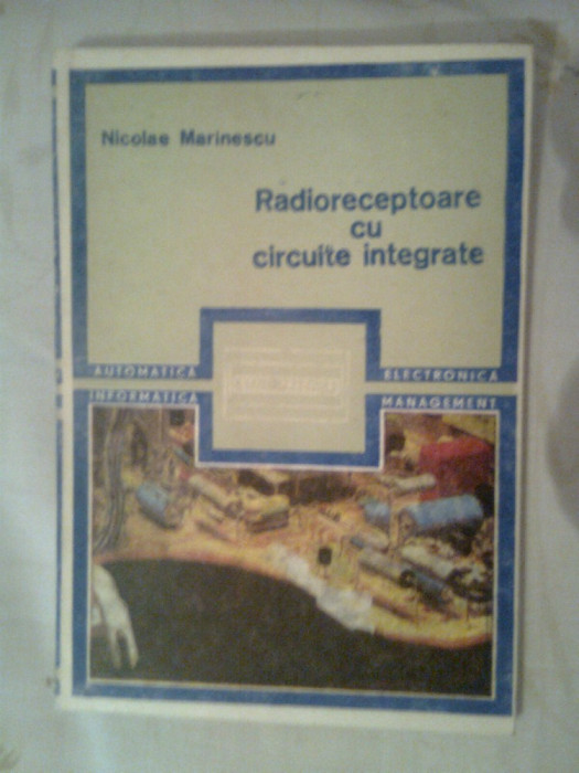 Radioreceptoare cu circuite integrate - Nicolae Marinescu (1985)