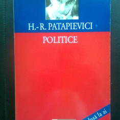 H.-R. Patapievici - Politice (Editura Humanitas, 1997; editie adusa la zi)