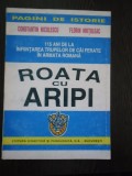 ROATA CU ARIPI - Constantin Nicolescu - Editura Didactica, 1995, 201 p., Alta editura