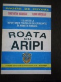 ROATA CU ARIPI - Constantin Nicolescu - Editura Didactica, 1995, 201 p., Alta editura