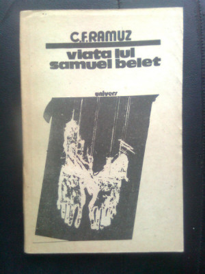 C.F. Ramuz - Viata lui Samuel Belet (Editura Univers, 1987) foto