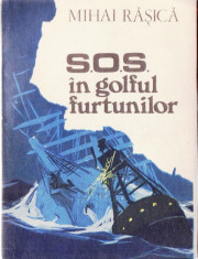 S.O.S. IN GOLFUL FURTUNILOR de MIHAI RASICA foto