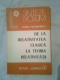 Cumpara ieftin De la relativitatea clasica la teoria relativitatii - Horia Negrescu (1988)