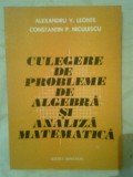 Cumpara ieftin Culegere de probleme de algebra si analiza matematica - A. Leonte; C. Niculescu
