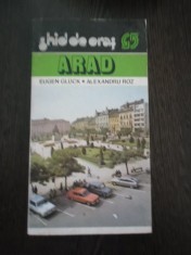 GHID DE ORAS - ARAD - Eugen Gluck, Alexandru Roz - 1982, 141 p.
