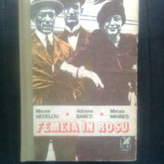 Mircea Nedelciu; Adriana Babeti; Mircea Mihaies - Femeia in rosu (1990)