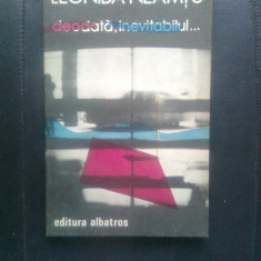 Leonida Neamtu - Deodata, inevitabilul... (Editura Albatros, 1990)