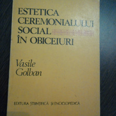 ESTETICA CEREMONIALULUI SOCIAL IN OBICEIURI - Vasile Golban (autograf) - 1983