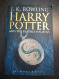 HARRY POTTER AND THE DEATHLY HALLOWS ( vol.7) - J. K. Rowling - Bloomsbury, 2005, Alta editura, J.K. Rowling