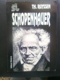 Th. Ruyssen - Schopenhauer (Editura Tehnica, 1995)