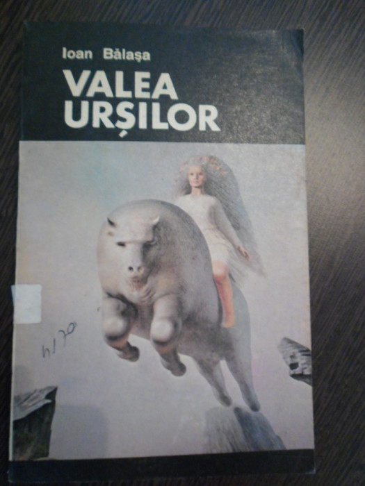 VALEA URSILOR - Ioan Balasa - Ilustratii: Sabin Balasa - Litera, 1988, 126 p.