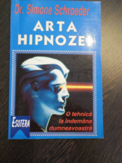 ARTA HIPNOZEI - Simone Schroeder - Editura LVB, 1997, 156 p. foto