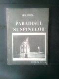 Cumpara ieftin Ion Vinea - Paradisul suspinelor (Editura Vinea, 1990)