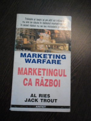 MARKETINGUL CA RAZBOI - Al Ries, Jack Trout - Editura Antet, 1997, 185 p. foto